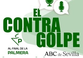 El Contragolpe: «El Betis llega mejor aunque no es garantía de triunfo en un derbi»